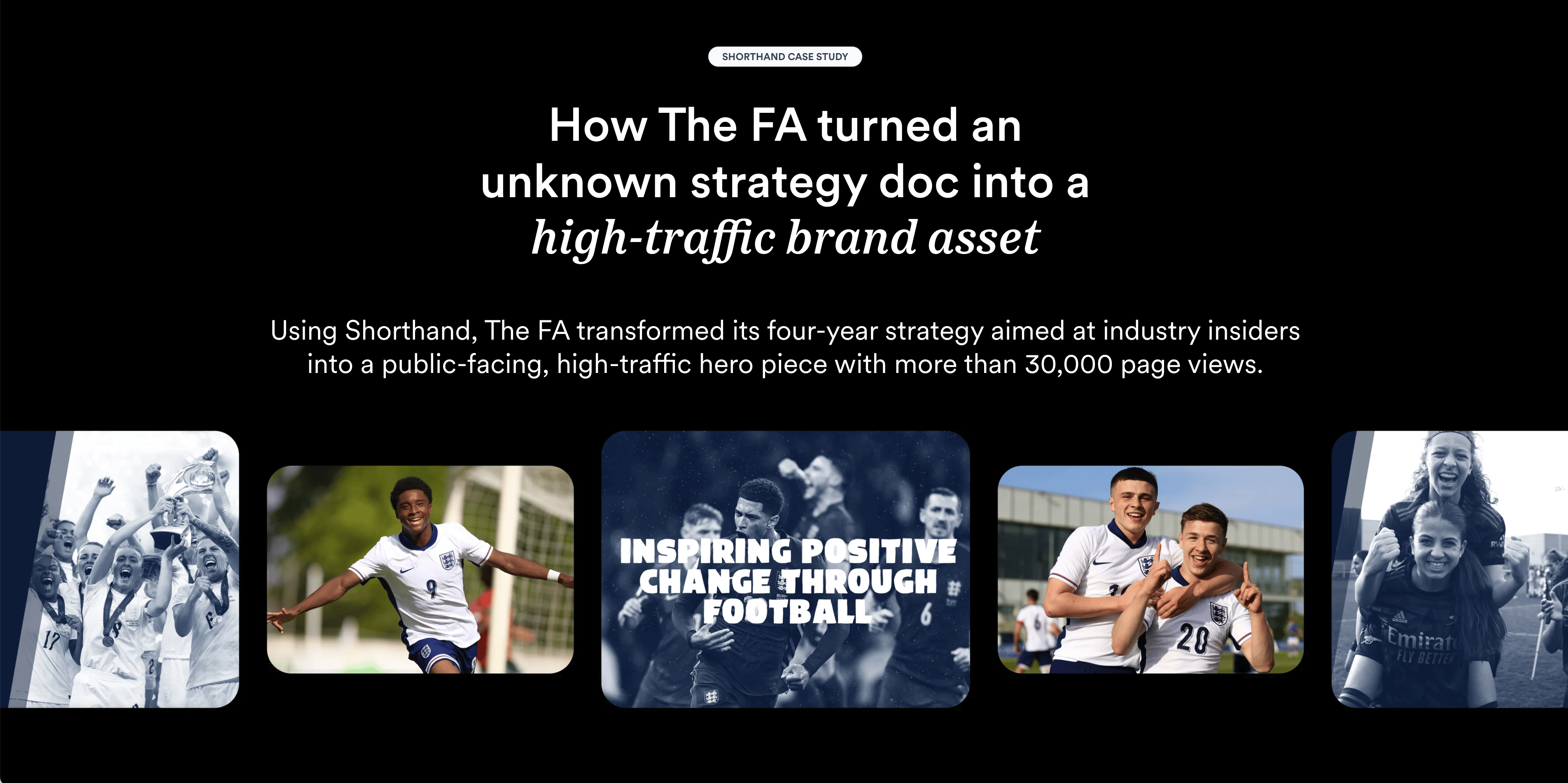 A screenshot from Shorthand's FA case study with the title 'How the FA turned an unknown strategy doc into a high traffic brand asset'.