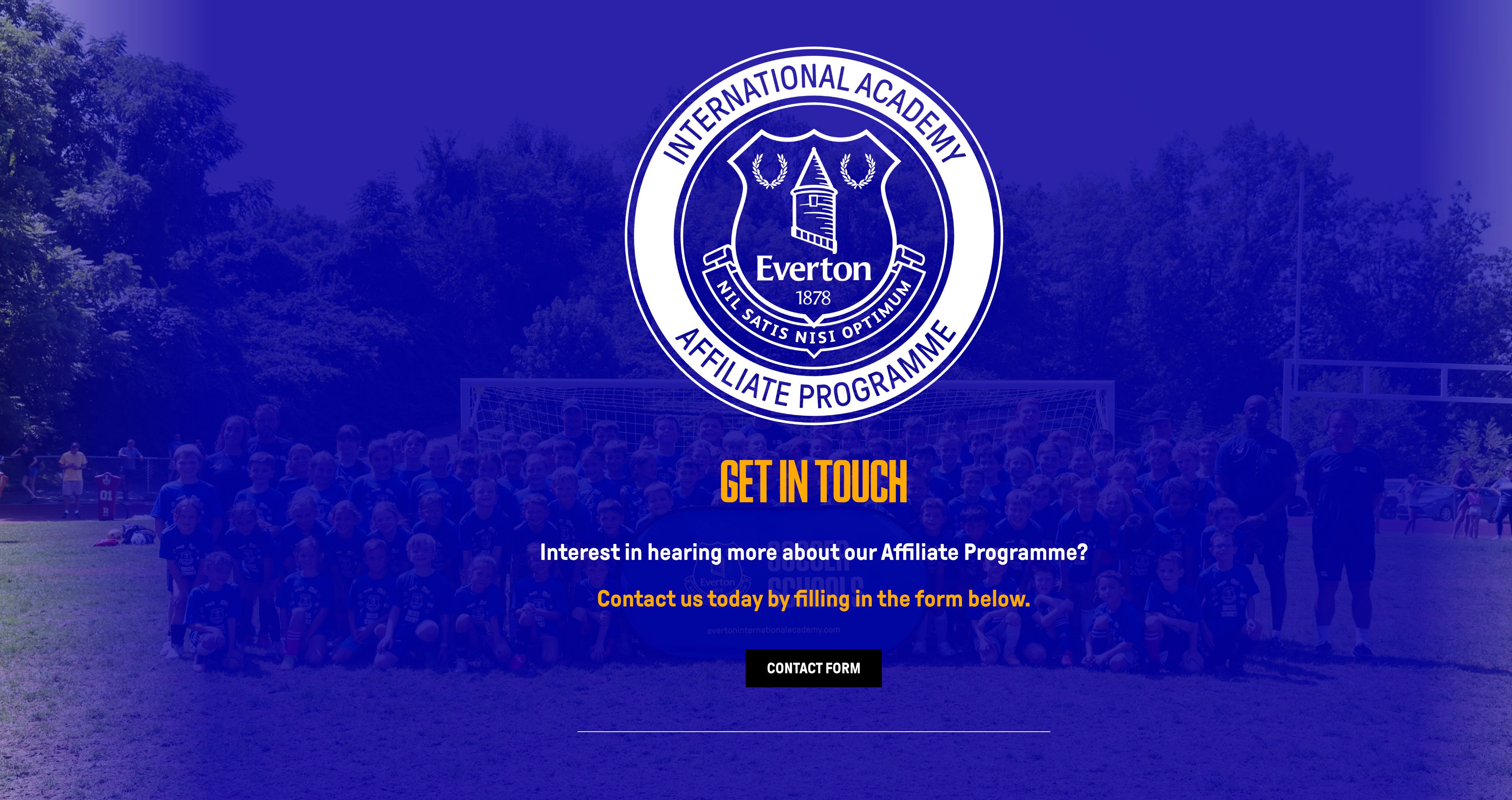 An Everton Academy Affiliate Programme logo with copy beneath that says GET IN TOUCH.