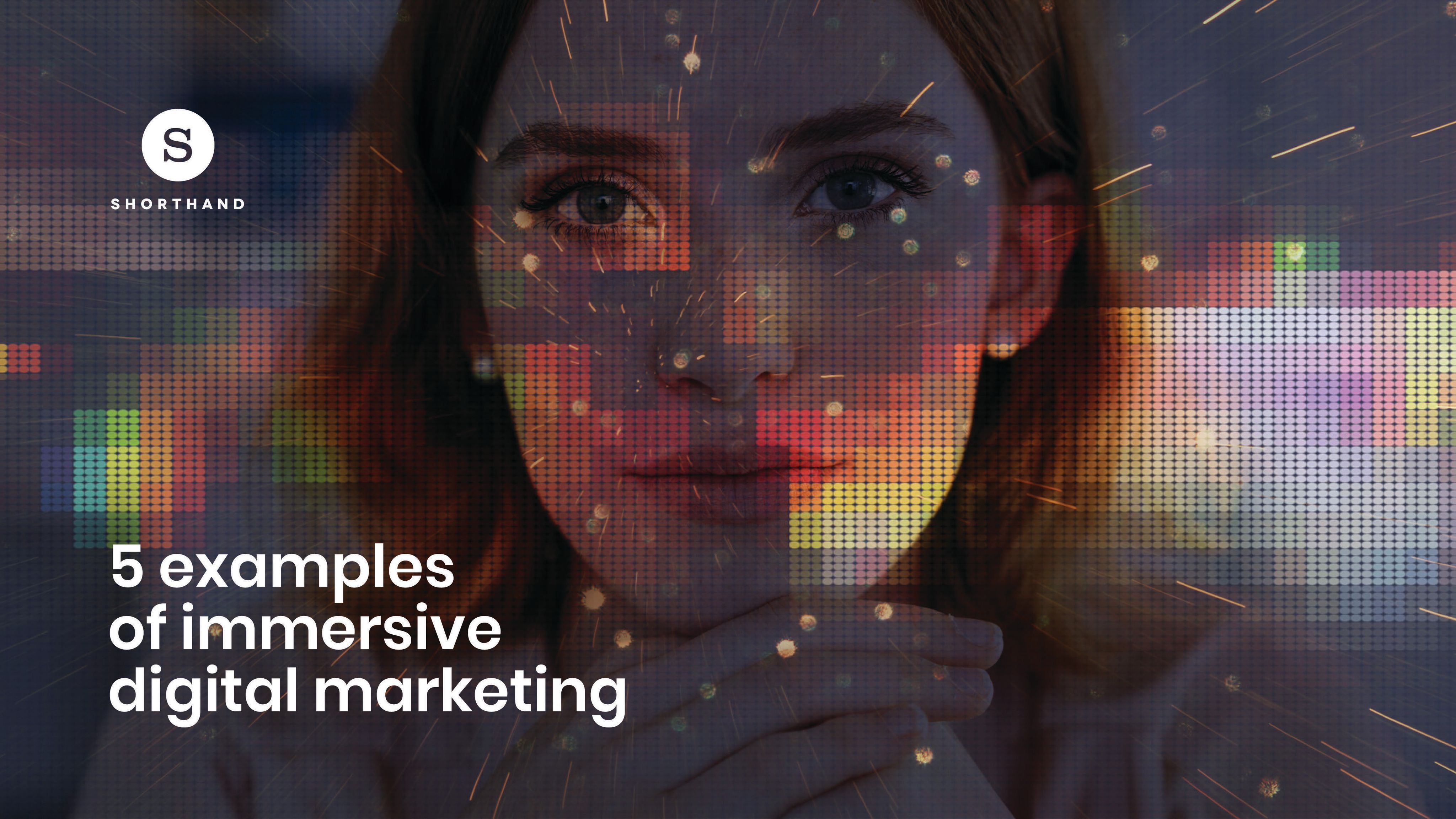 5-examples-of-immersive-digital-marketing