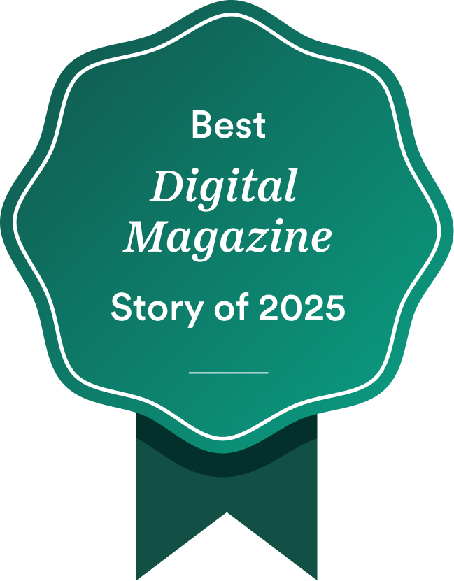 Best Digital Magazine Story of 2025 prize ribbon